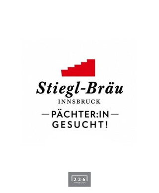 226 Immobilien: Das STIEGL-BRÄU Innsbruck ab HERBST 2026 zur PACHT / Gastgärten Innenhof + straßenseitig / ERSTBEZUG NACH NEUAUFBAU