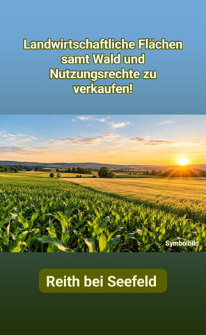 Landwirtschaftliche Flächen samt Wald und Teilwaldrechten im Ausmaß von ca 6,7 Hektar in Reith bei Seefeld zu verkaufen!