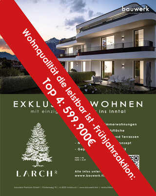 Frühjahrsaktion: Top 4 -Aldrans Larch²- Inntalblick