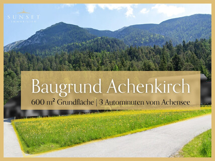 Baugrundstück 600 m² in Achenkirch